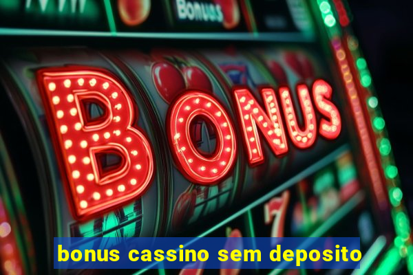 bonus cassino sem deposito